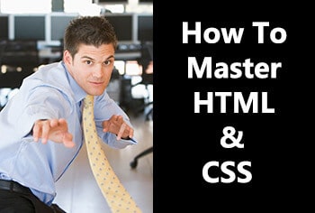 How to master HTML and CSS