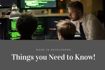 Things You Need to Know As a Node.js Developer