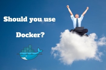Should you use Docker? (Benefits and Usages)