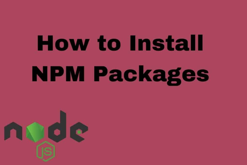 How To Install NPM Packages (also Update And Uninstall) – How To Create ...